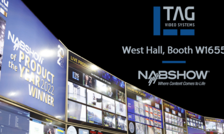 TAG’s NAB 2024 Plans Include New Technologies and Benefit-Rich Integrations to Simplify and Optimize Media Workflows