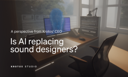 Is AI replacing sound designers and composers? By Orfeas Boteas, Founder & CEO of Krotos